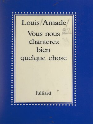 cover image of Vous nous chanterez bien quelque chose